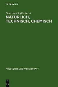 Naturlich, technisch, chemisch