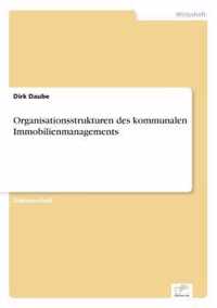 Organisationsstrukturen des kommunalen Immobilienmanagements