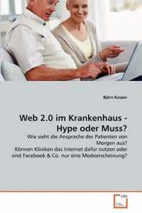 Web 2.0 im Krankenhaus - Hype oder Muss?