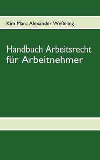 Handbuch Arbeitsrecht fur Arbeitnehmer