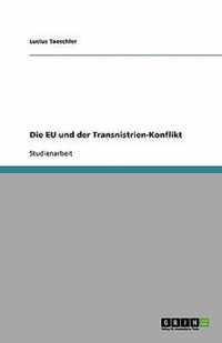 Die Eu Und Der Transnistrien-Konflikt