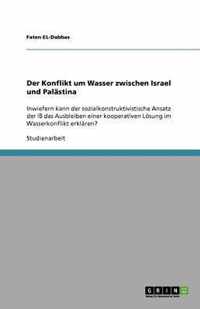 Der Konflikt um Wasser zwischen Israel und Palastina