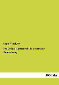 Der Codex Hammurabi in Deutscher Ubersetzung