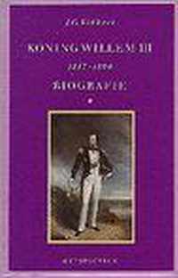 Koning Willem III: 1817-1890 [Biografie]