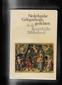 Nederlandse Gelegenheidsgedichten Voor 1700 in de Koninklijke Bibliotheek Te 's-Gravenhage: Catalogus Van Gedrukte Gedichten Op Gedenkwaardige Gebeurt