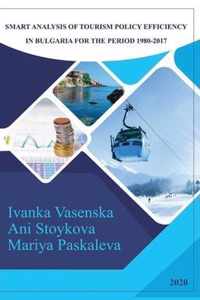 Smart Analysis of Tourism Policy Efficiency in Bulgaria for the Period 1980-2017