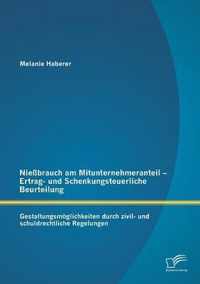 Niessbrauch am Mitunternehmeranteil - Ertrag- und Schenkungsteuerliche Beurteilung