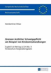 Grenzen ärztlicher Schweigepflicht am Beispiel von Kindesmisshandlungen