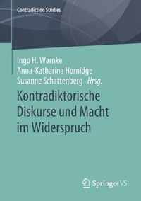 Kontradiktorische Diskurse und Macht im Widerspruch