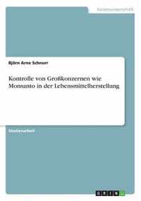 Kontrolle von Grosskonzernen wie Monsanto in der Lebensmittelherstellung