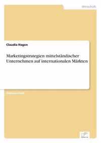 Marketingstrategien mittelstandischer Unternehmen auf internationalen Markten