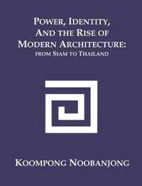 Power, Identity, and the Rise of Modern Architecture