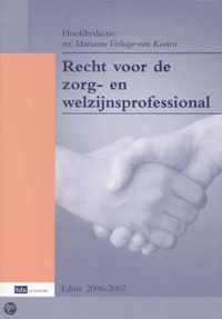 Recht voor de zorg- en welzijnsprofessional 2006/2007