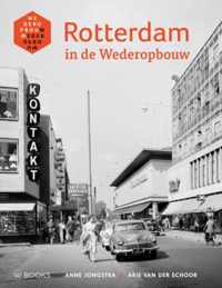 Rotterdam in de wederopbouw - Anne Jongstra, Arie van der Schroor - Hardcover (9789462581074)