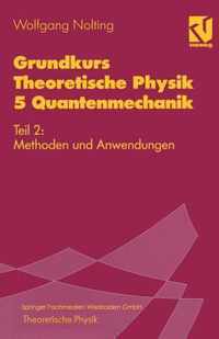 Grundkurs Theoretische Physik 5 Quantenmechanik: Teil 2
