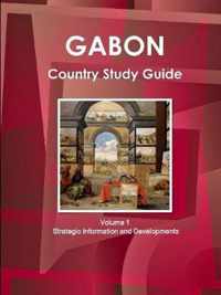 Gabon Country Study Guide Volume 1 Strategic Information and Developments