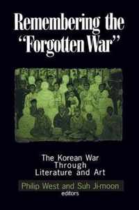 Remembering the "Forgotten War": The Korean War Through Literature and Art