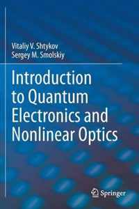 Introduction to Quantum Electronics and Nonlinear Optics