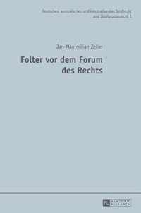 Folter vor dem Forum des Rechts