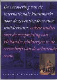 De verovering van de internationale kunstmarkt door de zeventiende-eeuwse schilderkunst