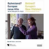 Ruhestand? Europas neue Alte - Retired? Europe's New Oldsters