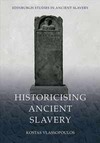 Historicising Ancient Slavery