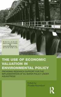 The Use of Economic Valuation in Environmental Policy