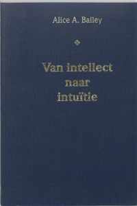 Van intellect naar intuitie - A.A. Bailey - Paperback (9789062715572)
