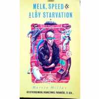 Melk speed en alby starvation
