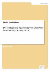 Die strategische Bedeutung von Kreativitat im modernen Management