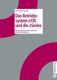 Das Betriebssystem z/OS und die zSeries