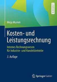 Kosten- Und Leistungsrechnung: Internes Rechnungswesen Für Industrie- Und Handelsbetriebe