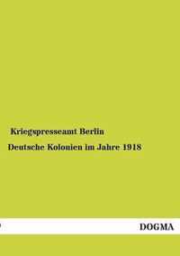 Deutsche Kolonien Im Jahre 1918