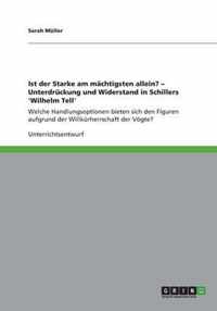 Ist der Starke am mächtigsten allein? - Unterdrückung und Widerstand in Schillers 'Wilhelm Tell'