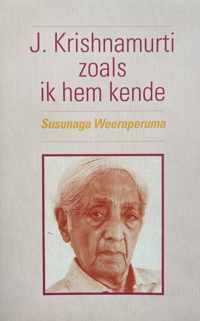 J. Krishnamurti zoals ik hem kende