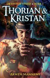 De laatste strijd 3 -   Thorian en Kristan