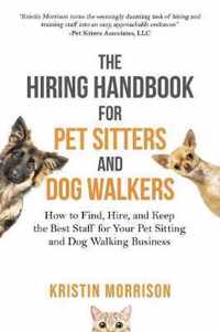 The Hiring Handbook for Pet Sitters and Dog Walkers