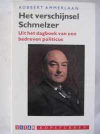 Het Verschijnsel Schmelzer - uit het dagboek van een bedreven politicus