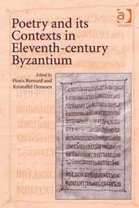 Poetry and its Contexts in Eleventh-century Byzantium