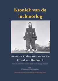 Kroniek van de luchtoorlog boven de Alblasserwaard en Eiland van Dordrecht Deel III - Pieter van Wijngaarden - Hardcover (9789464436112)