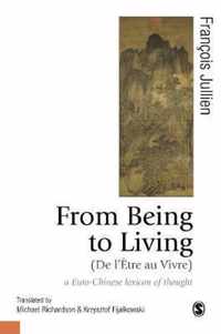 From Being to Living : a Euro-Chinese lexicon of thought