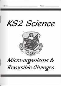 KS2 National Curriculum Science - Micro-Organisms and Reversible Changes (6B & 6D)