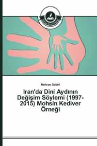 Iran'da Dini Aydnn Deiim Soeylemi (1997-2015) Mohsin Kediver OErnei