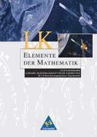 Elemente der Mathematik. Lineare Algebra / Analytische Geometrie Leistungskurs. Schülerband. Bremen, Hamburg, Hessen, Niedersachsen, Schleswig-Holstein