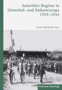 Autoritäre Regime in Ostmittel- und Südosteuropa 1919-1944