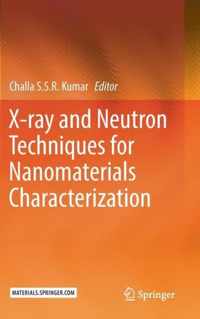 X ray and Neutron Techniques for Nanomaterials Characterization