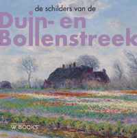 Kunstenaarskolonies en kunststromingen in Nederland  -   De schilders van Duin-en Bollenstreek