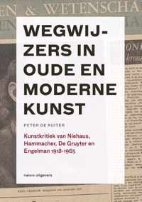 Wegwijzers in oude en moderne kunst, 1918-1965 - Peter de Ruiter - Paperback (9789462081406)
