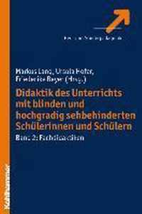 Didaktik Des Unterrichts Mit Blinden Und Hochgradig Sehbehinderten Schulerinnen Und Schulern: Band 2