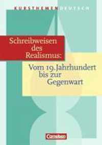 Kursthemen Deutsch. Schreibweisen des Realismus